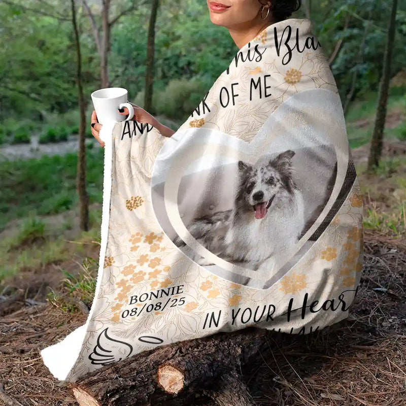 Custom Photo,Pet Lovers,Love - Custom Photo Pet Memorial In Your Heart I Will Always Be - Personalized Fleece Blanket, Sherpa Blanket