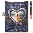 Custom Photo,Pet Lovers,Love - Custom Photo Pet Memorial In Your Heart I Will Always Be - Personalized Fleece Blanket, Sherpa Blanket