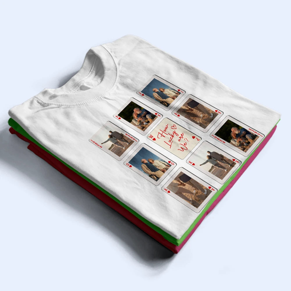 Gift For Couples,Old Couples,Gift For Husband,Gift For Wife,Gift For Boyfriend,Gift For Girlfriend,Custom Photo,Love - Custom Photo Playing Card Couple Lucky In Love - Personalized T Shirt