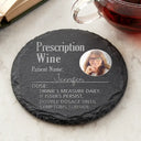 Gift For Grandma, Gift For Mother, Happy, Gift For Wife, Gift For Yourself - Custom Photo Prescription Drink One Measure Daily - Personalized Slate Coaster
