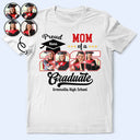 Graduation,Gift For Yourself - Custom Photo Proud Mom Dad Of A Graduation - Personalized T Shirt