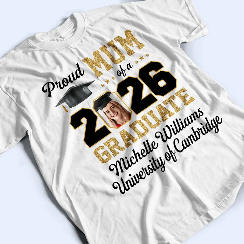Gift For Yourself,Gift For Women,Gift For Men,Parents,Gift For Mother,Gift For Father,Graduation,Happy - Custom Photo Proud Mum And Dad Of A Graduate - Personalised T Shirt
