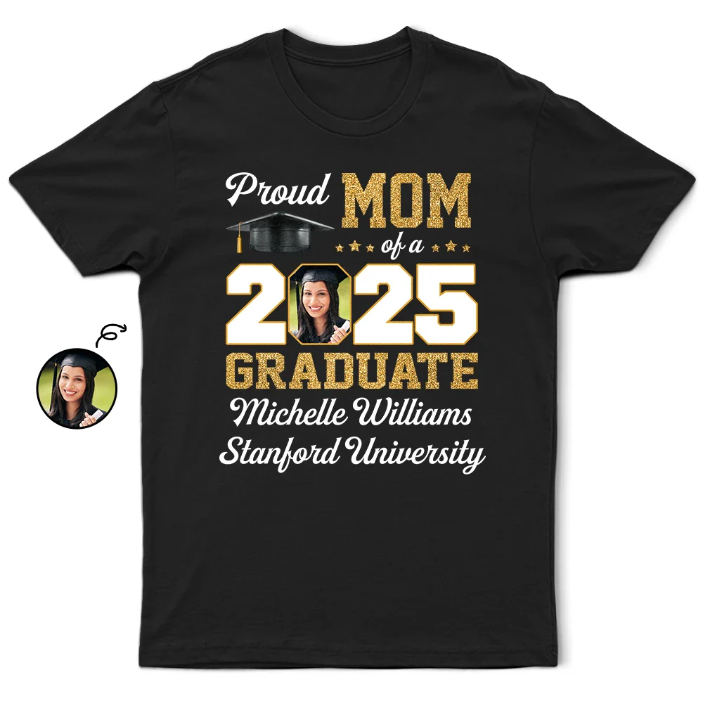 Graduation,Family - Custom Photo Proud Mom Of A Graduate - Personalized T Shirt
