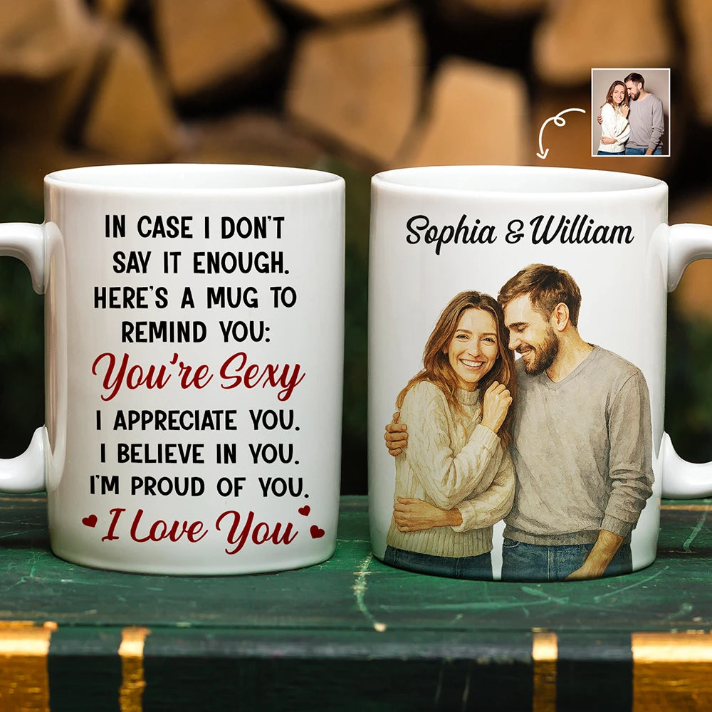 Custom Photo Realistic Watercolor Art In Case I Don't Say It Enough - Personalized White Edge-to-Edge Mug