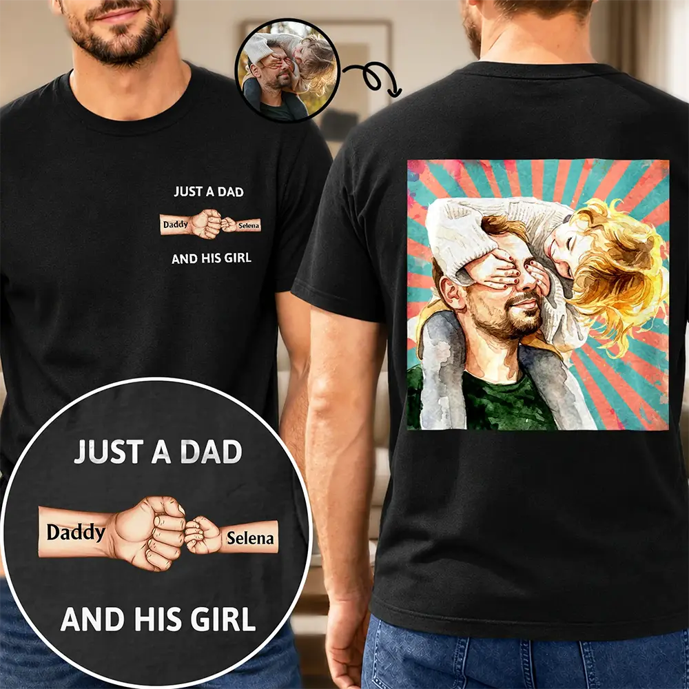 Gift For Father,Dad - Daughter (Young),Gift For Daughter,Gift For Children,Custom Photo,Art Design,Proud,Photo - Watercolor - Remove BG,Icon - Custom Photo Realistic Watercolor Art Just A Dad And His Girl - Personalized T Shirt