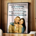 Gift For Couples,Gift For Wife,Gift For Husband,Old Couples,Love - Custom Photo Realistic Watercolor Art When We Get To The End Old Couple - Personalized Poster