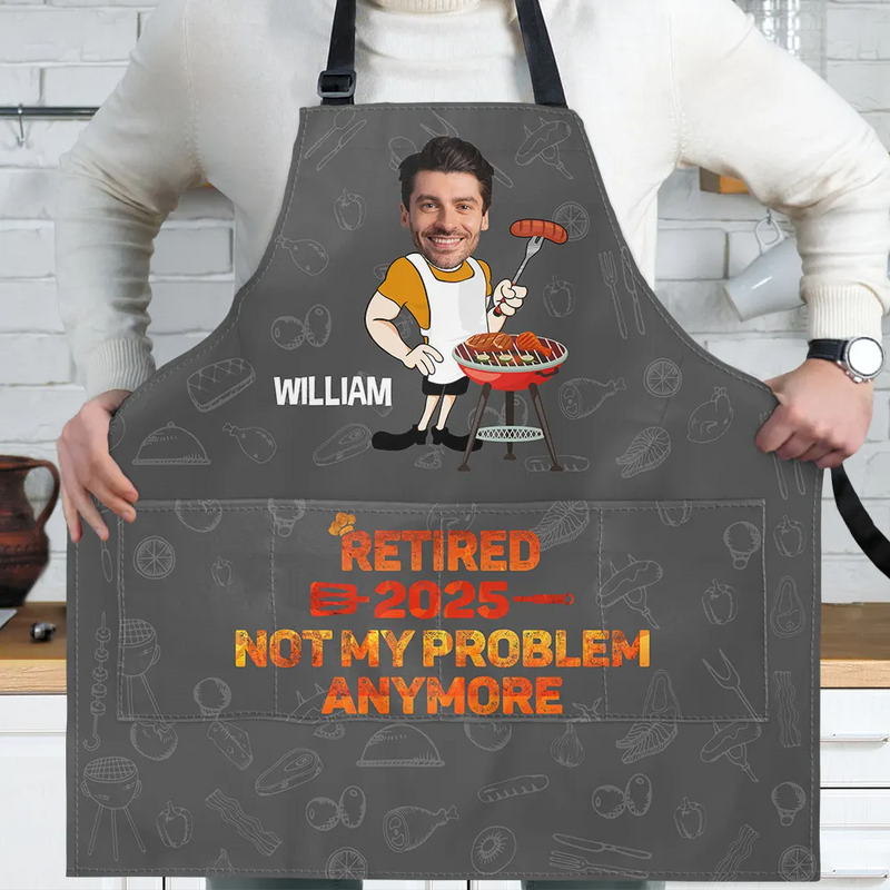 Funny,Cooking,Gift For Wife,Gift For Husband,Gift For Yourself,Gift For Women,Gift For Men,Gift For Father,Gift For Mother,Retirement - Custom Photo Retired Not My Problem Anymore - Personalized Apron