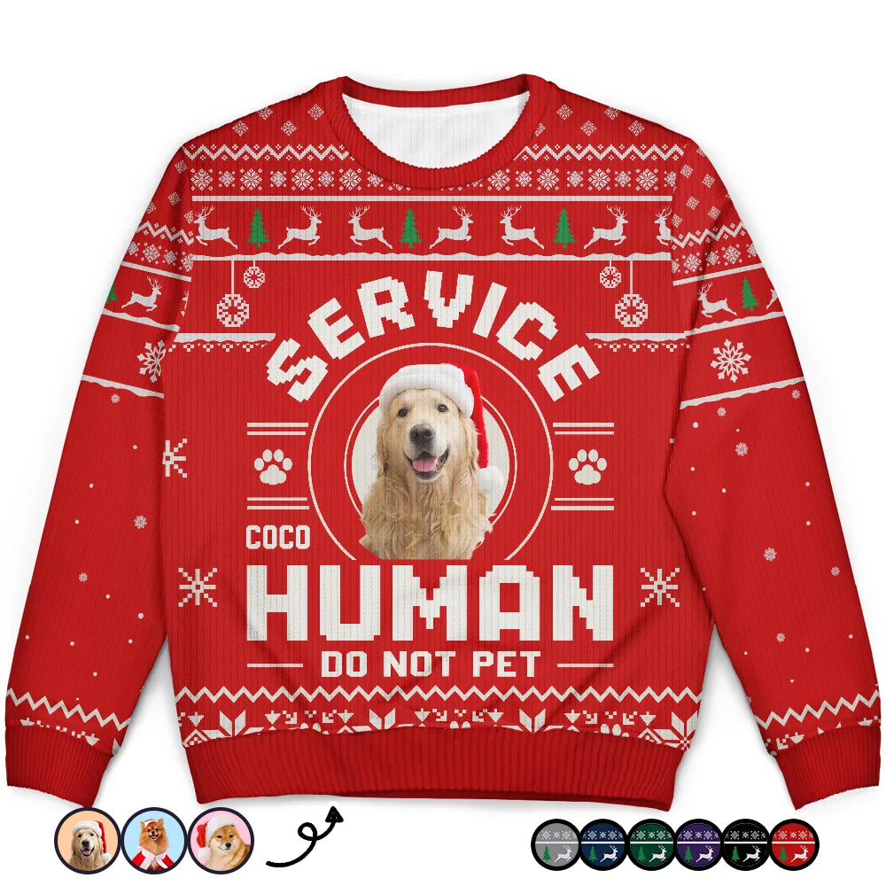 Custom Photo Service Human Do Not Pet - Personalized Unisex Ugly Sweater