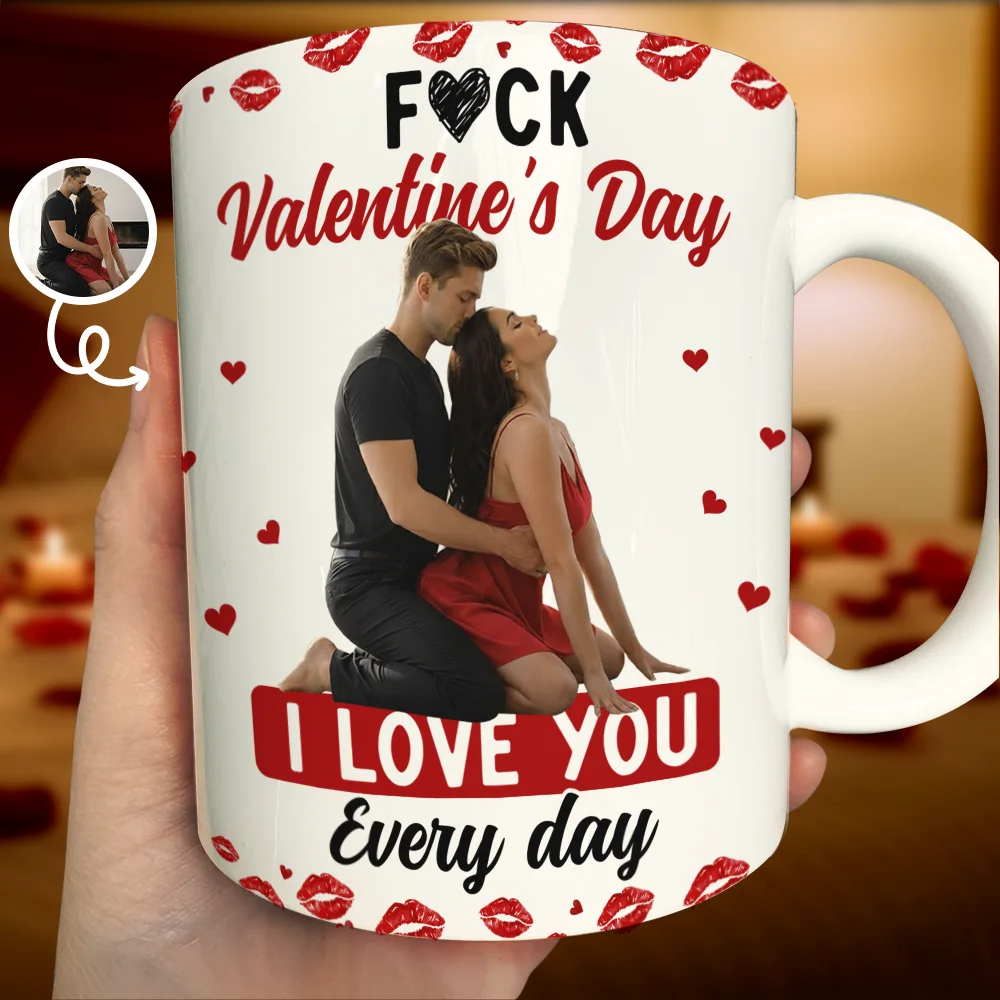 Gift For Couples,Old Couples,Gift For Husband,Gift For Wife,Gift For Boyfriend,Gift For Girlfriend,Love,Custom Photo - Custom Photo Sexy Couple I Love You Every Day - Personalized White Edge-to-Edge Mug