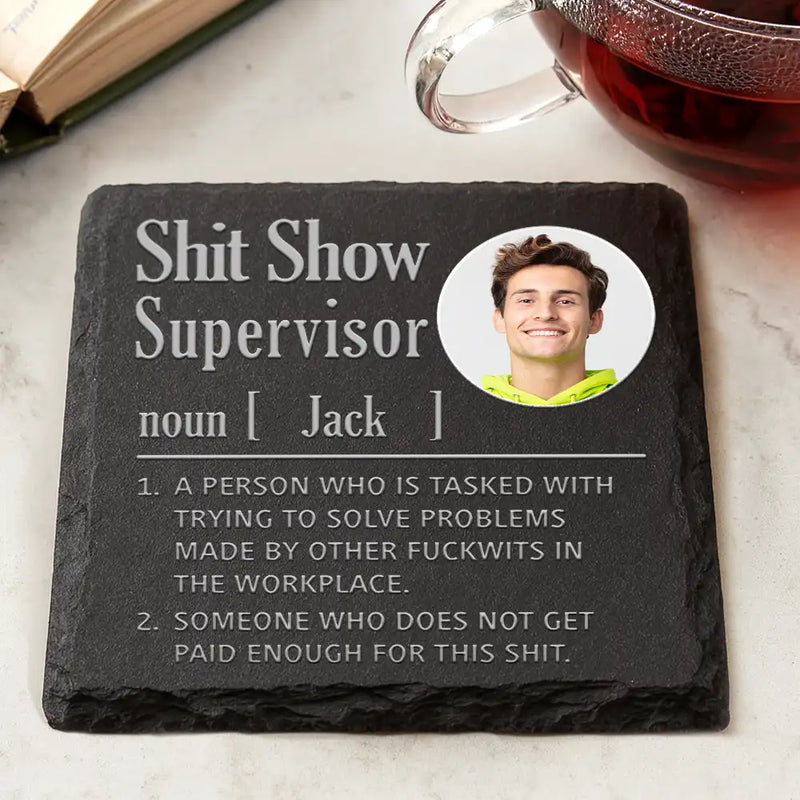 Funny,Gift For Bestie,Gifts For Colleagues,Officer - Custom Photo Show Supervisor Funny Officer Colleague - Personalized Slate Coaster