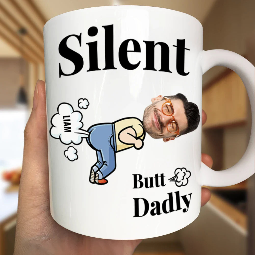 Gift For Father,Happy,Gift For Grandpa - Custom Photo Silent Butt Dadly - Personalized Mug