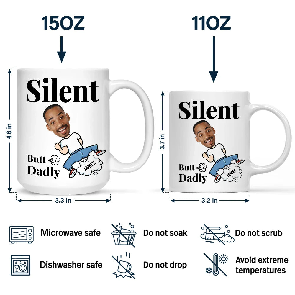 Gift For Father,Happy,Gift For Grandpa - Custom Photo Silent Butt Dadly - Personalized Mug