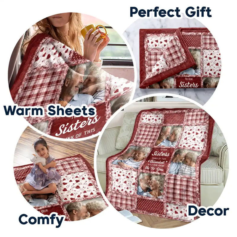 Gift For Sisters,Gift For Bestie,Gift For Women,Christmas,Happy - Custom Photo Sisters Besties Think Of This Blanket As A Hug From Me To You - Personalized Fleece Blanket, Sherpa Blanket