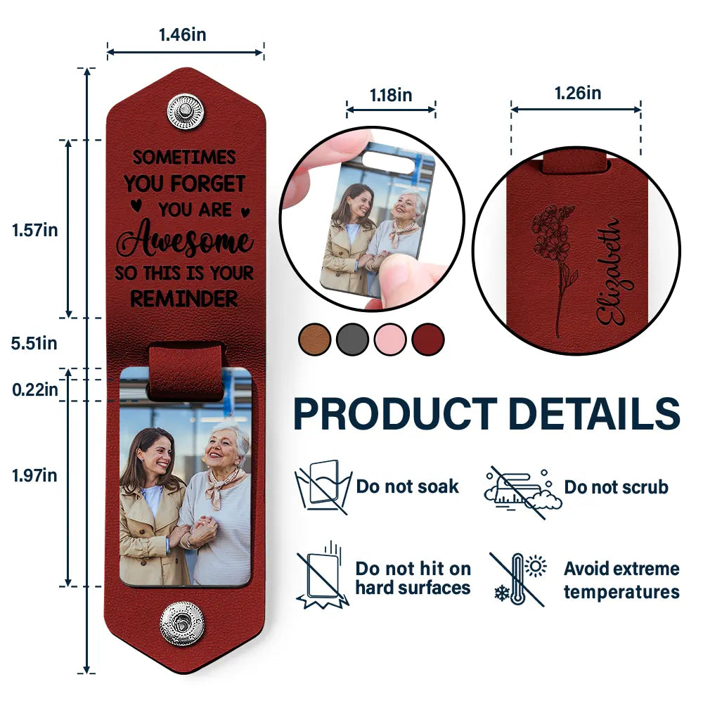 Gift For Mother,Gift For Grandma,Gift For Daughter,Love - Custom Photo Sometimes You Forget You Are Awesome - Personalized Leather Photo Keychain