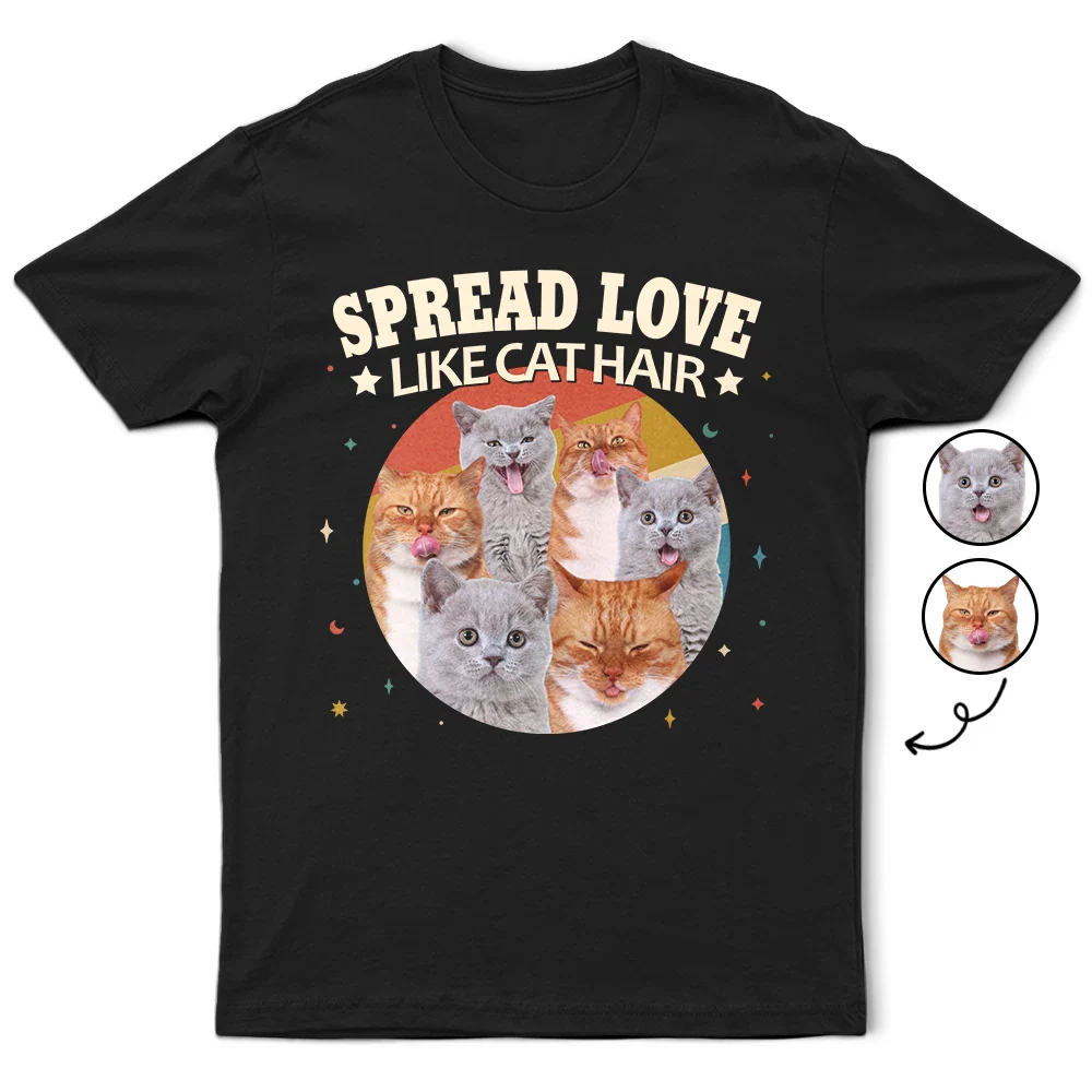 Custom Photo Spread Love Like Cat Hair Dog Hair - Personalized T Shirt