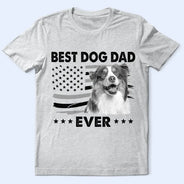 Dog Dad,Cat Dad,Pet Dad,Custom Photo,Top Market,Independence Day,Non-Eng,Photo,Confident - Custom Photo Stars & Stripes Best Dog Dad Ever - Personalized T Shirt