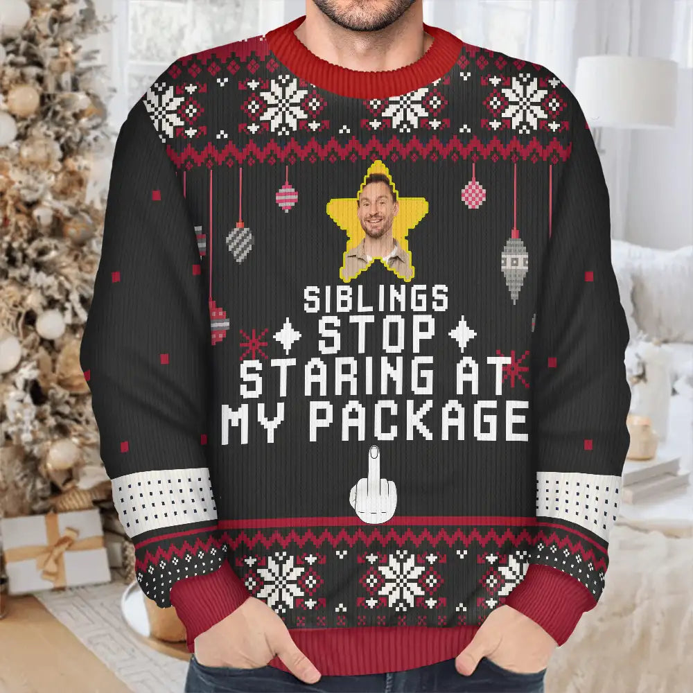 Funny,Christmas,Custom Photo - Custom Photo Stop Staring At My Package - Personalized Unisex Ugly Sweater