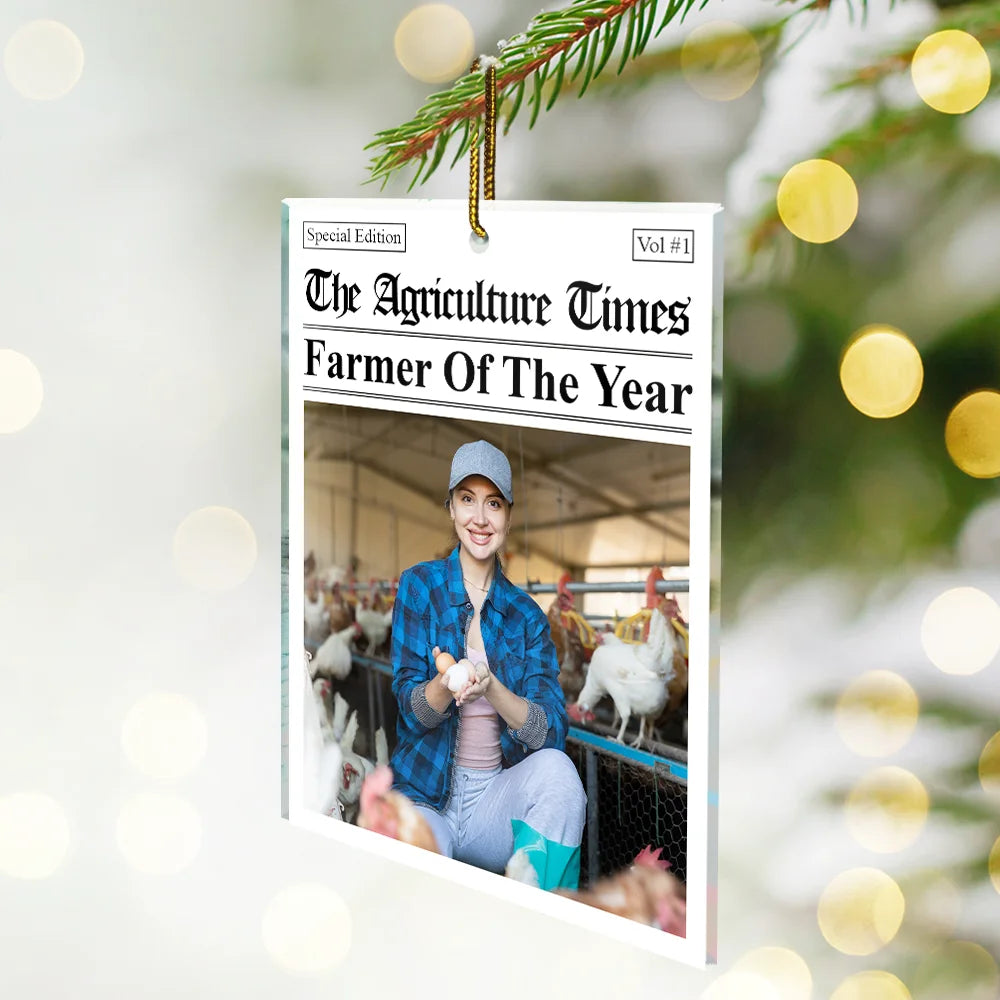 Farm, Gift For Yourself, Gift For Women, Gift For Men, Happy, Christmas, Custom Photo - Custom Photo The Agriculture Times Farmer Of The Year - Personalized Custom Shaped Acrylic Ornament