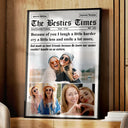 Gift For Bestie,Happy,Custom Photo - Custom Photo The Bestie Times From Friendship To Family - Personalized Poster