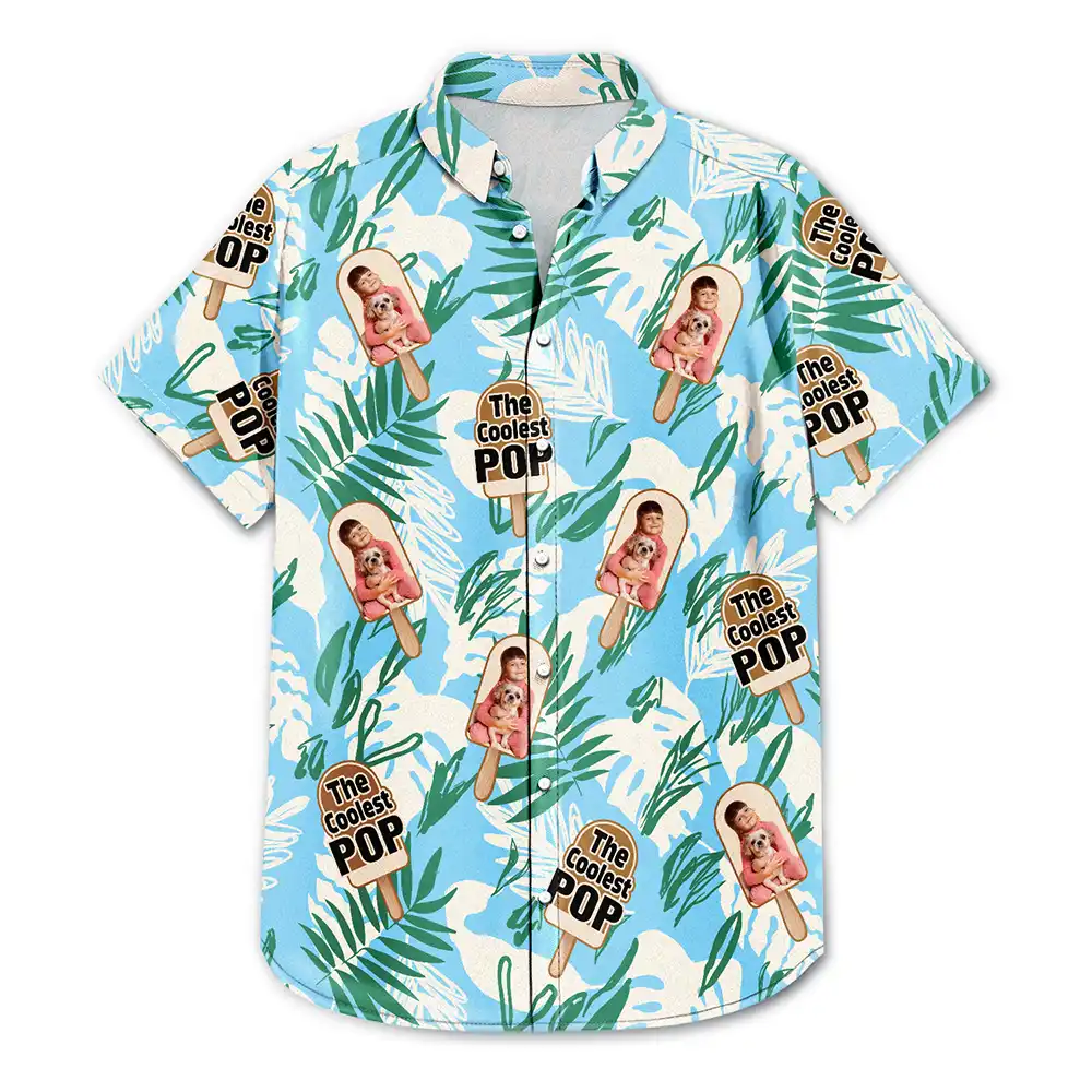 Gift For Yourself,Gift For Men,Gift For Husband,Gift For Grandpa,Gift For Father,Funny,Summer,Custom Photo - Custom Photo The Coolest Pop - Personalized Hawaiian Shirt