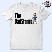 Gift For Father, Funny, Custom Photo - Custom Photo The Dad Stance - Personalized T Shirt