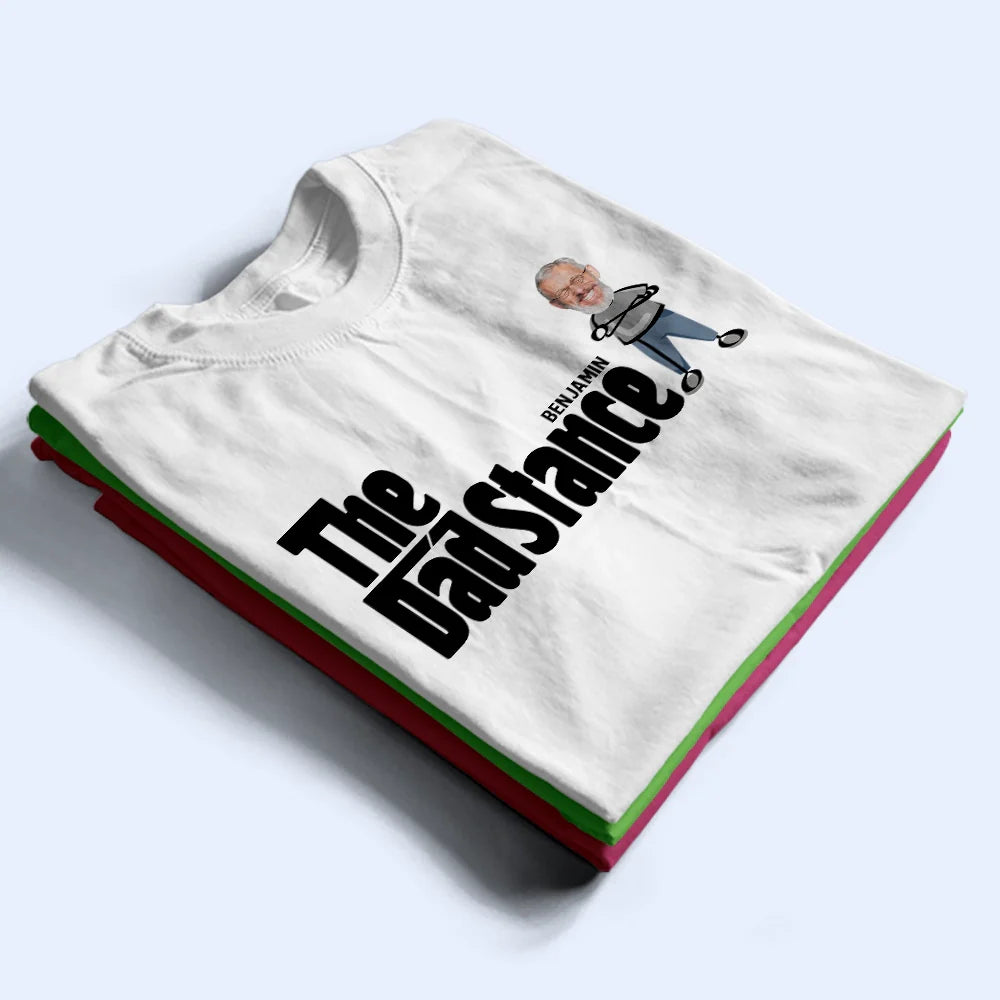 Gift For Father, Funny, Custom Photo - Custom Photo The Dad Stance - Personalized T Shirt