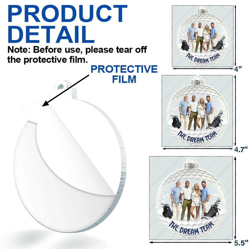 Christmas,Golf,Gift For Bestie,Happy - Custom Photo The Dream Golf Team - Personalized Custom Shaped Acrylic Ornament