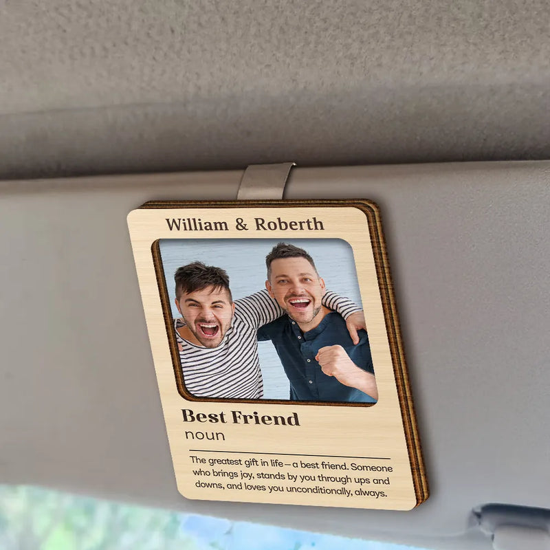 Happy,Gift For Bestie,Old Best friends,Gifts For Colleagues - Custom Photo The Greatest Gift In Life A Best Friend - Personalized Custom Shaped Car Visor Clip