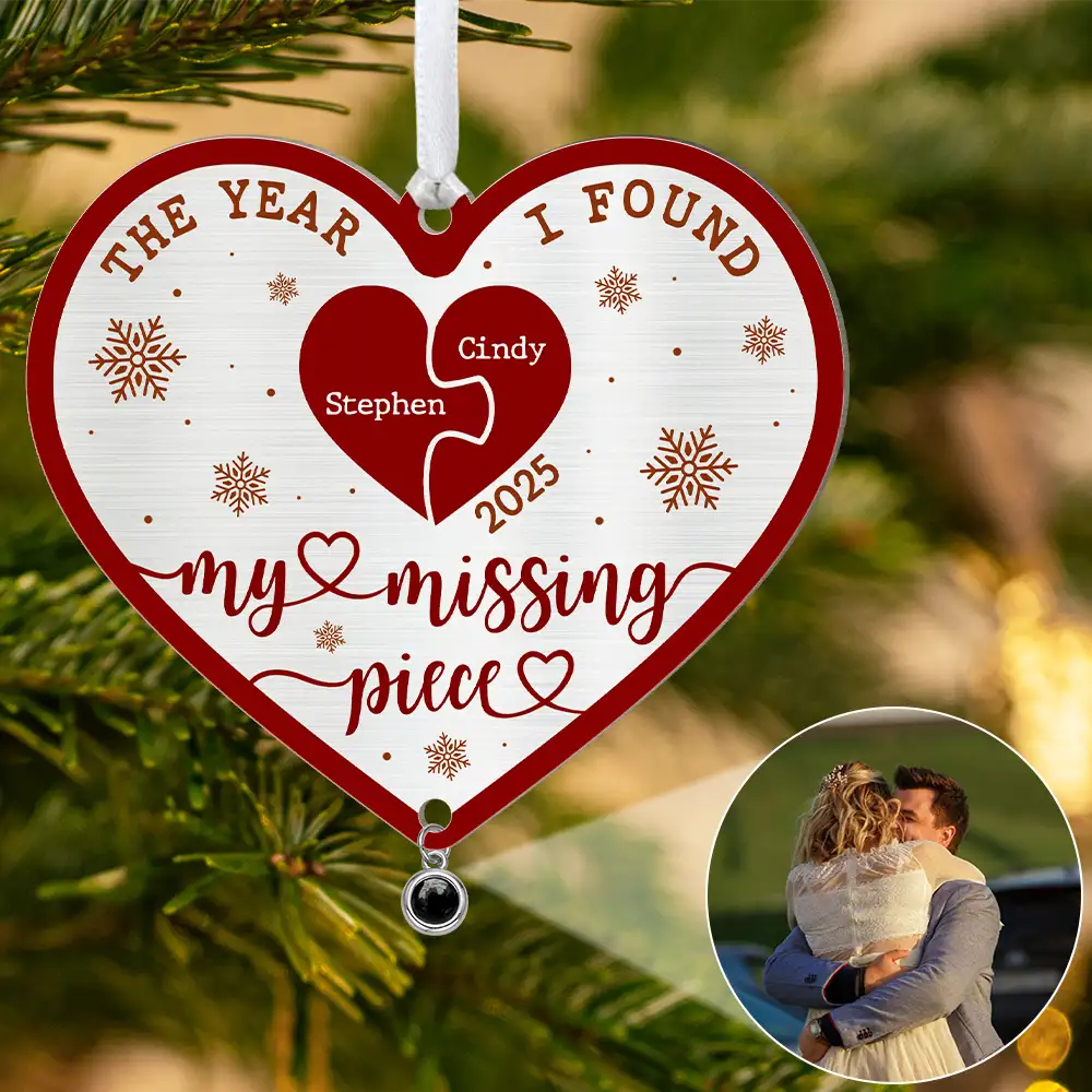 Gift For Couples,Gift For Husband,Gift For Wife,Gift For Boyfriend,Gift For Girlfriend,Love,Christmas - Custom Photo The Year I Found My Missing Piece - Personalized Custom Shaped Photo Projection Ornament