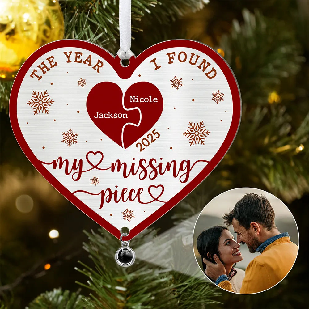 Gift For Couples,Gift For Husband,Gift For Wife,Gift For Boyfriend,Gift For Girlfriend,Love,Christmas - Custom Photo The Year I Found My Missing Piece - Personalized Custom Shaped Photo Projection Ornament