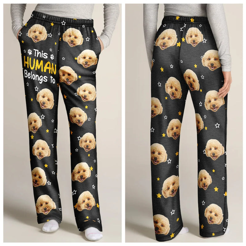 Pet Lovers, Pet Mom, Pet Dad, Dog Lovers, Dog Mom, Dog Dad, Cat Lovers, Cat Mom, Cat Dad, Custom Photo - Custom Photo This Human Belongs To Dog Cat Cute Face Cut - Personalized Pajama Pants