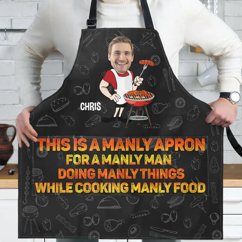 Funny,Cooking,Gift For Husband,Gift For Yourself,Gift For Father,Gift For Men,Gift For Grandpa - Custom Photo This Is A Manly Apron - Personalized Apron