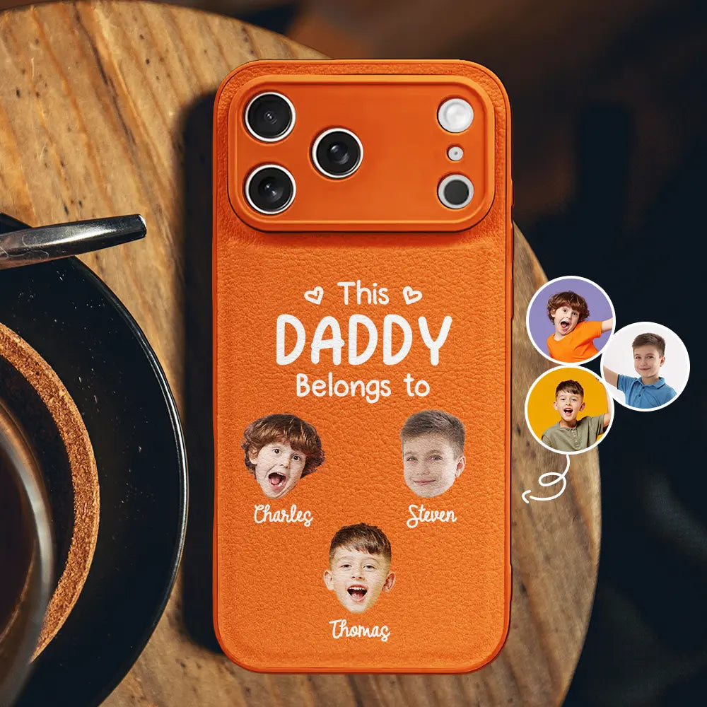 Gift For Mother,Gift For Women,Happy,Gift For Yourself,Gift For Grandma,New Mom,Gift For Father,Gift For Grandpa,Gift For Men,New Dad - Custom Photo This Daddy Belongs To - Personalized Leather Phone Case