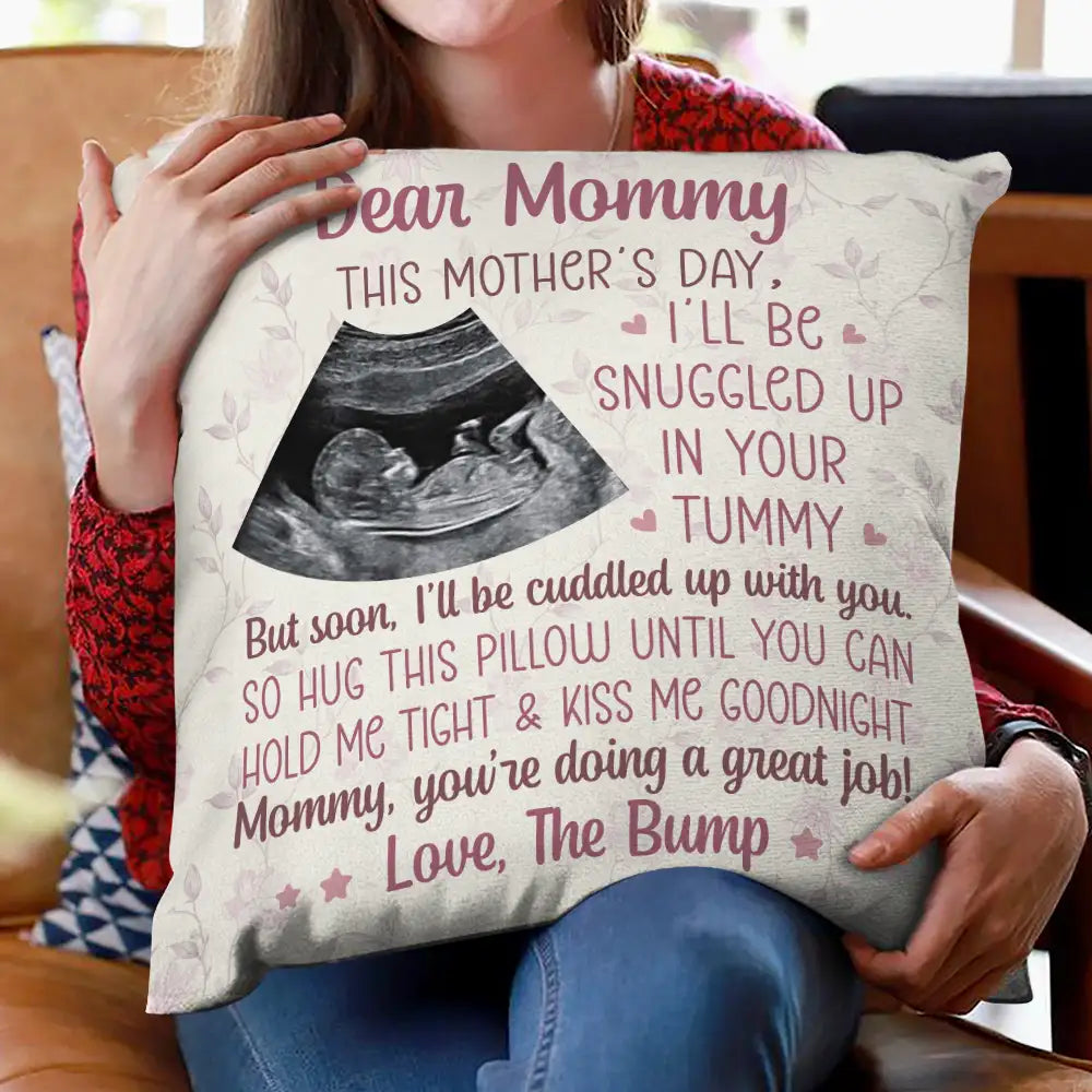 Happy,Gift For Wife,Parents,Gift For Mother,New baby,New Mom,Pregnant Mom - Custom Photo This Mother's Day I'll Be Snuggled Up In Your Tummy - Personalized Pillow