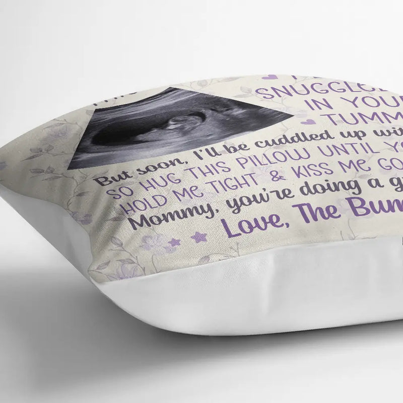 Happy,Gift For Wife,Parents,Gift For Mother,New baby,New Mom,Pregnant Mom - Custom Photo This Mother's Day I'll Be Snuggled Up In Your Tummy - Personalized Pillow