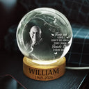 Sentimental, Custom Photo, Family, Memorial, Remove BG Photo - Custom Photo Those We Love Don't Go Away Memorial - Personalized Crystal Globe Lamp