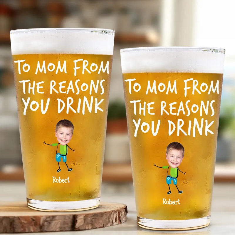 Funny,Gift For Father,Dad - Children,Gift For Husband - Custom Photo To Dad From The Reasons You Drink Funny - Personalized Beer Glass