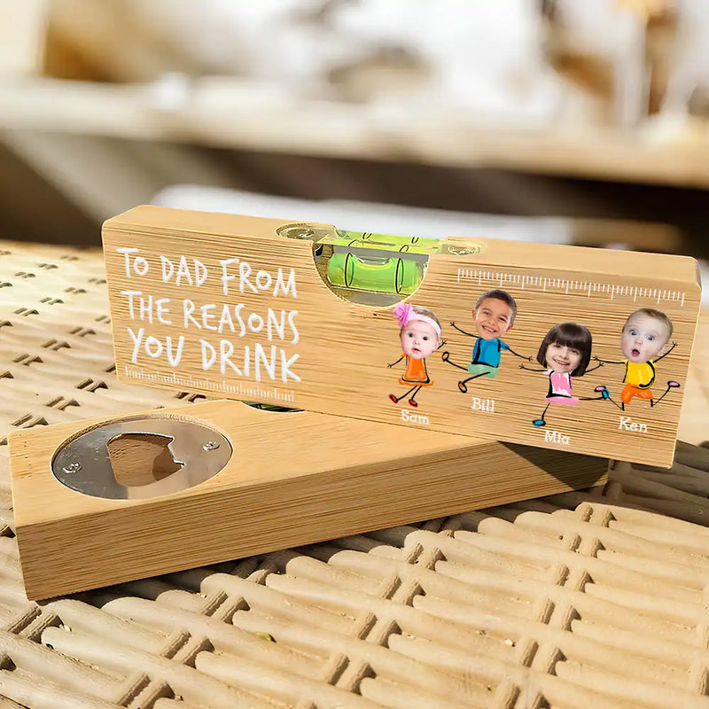 Gift For Father, Gift For Grandpa, Custom Photo, Funny - Custom Photo To Dad From The Reasons You Drink Funny - Personalized Bottle Opener Wood Level