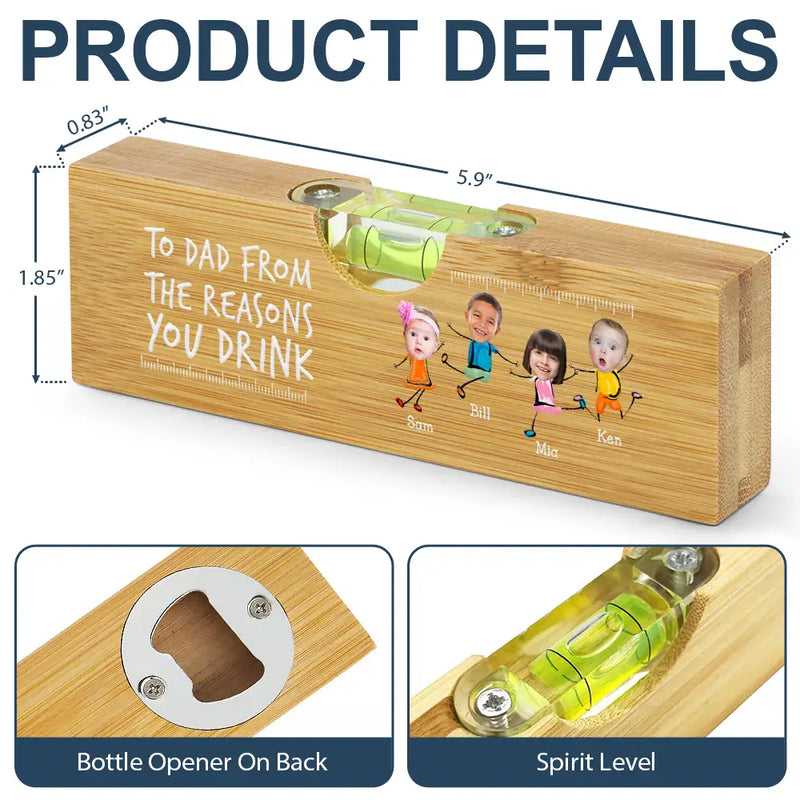 Gift For Father, Gift For Grandpa, Custom Photo, Funny - Custom Photo To Dad From The Reasons You Drink Funny - Personalized Bottle Opener Wood Level