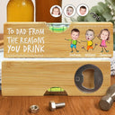 Gift For Father, Gift For Grandpa, Custom Photo, Funny - Custom Photo To Dad From The Reasons You Drink Funny - Personalized Bottle Opener Wood Level