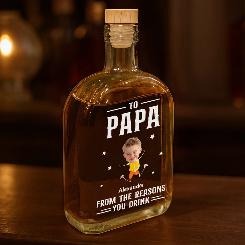 Funny,Gift For Husband,Gift For Wife,Parents,Gift For Father,Gift For Grandma,Gift For Grandpa,Gift For Mother - Custom Photo To Mom Dad From The Reasons You Drink - Personalized Whiskey Bottle