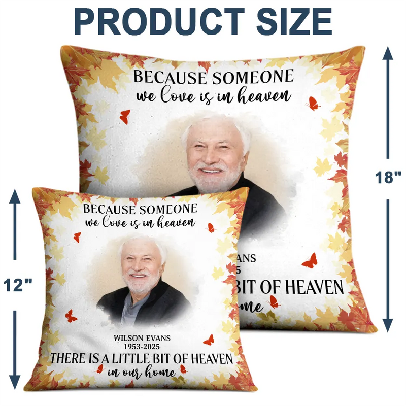 Family,Gift For Women,Gift For Men,Gift For Wife,Gift For Husband,Gift For Mother,Gift For Father,Gift For Brothers,Gift For Sisters,Gift For Son,Gift For Daughter,Custom Photo,Sad,Christmas,Memorial - Custom Photo Watercolor A Little Bit Of Heaven In Our Home - Personalized Pillow