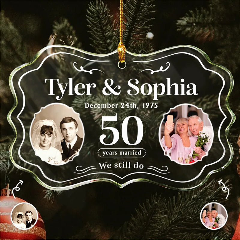 Christmas, Wedding, Gift For Grandparents,  Anniversary - Custom Photo We Still Do Wedding Anniversary Gift - Personalized Medallion Glass Ornament