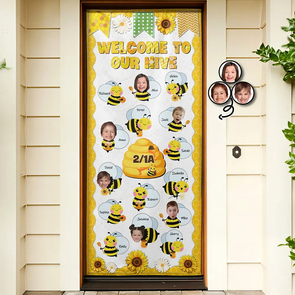 Teacher,Custom Photo,Gift For Yourself,Funny - Custom Photo Welcome To Our Hive - Personalized Door Cover