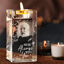 Sad,Memorial,Custom Photo - Custom Photo When You Miss Me Have No Fear - Personalized Crystal Candle Holder