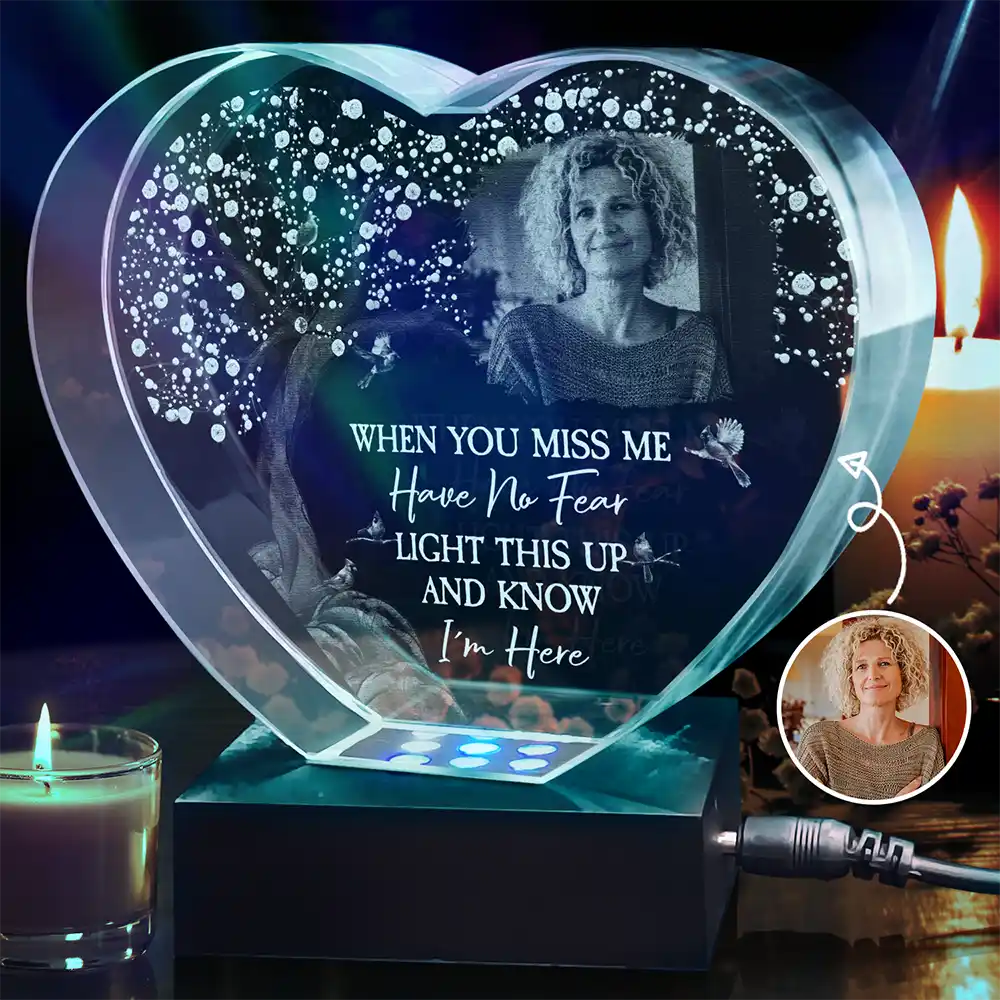 Custom Photo When You Miss Me Have No Fear - Personalized Crystal Heart