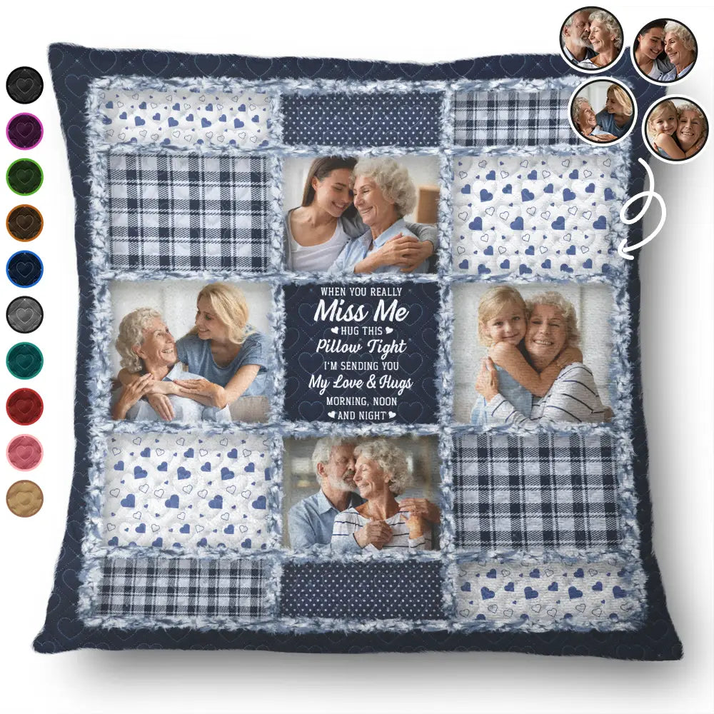 Family, Custom Photo, Memorial, Sad, Gift For Women, Christmas - Custom Photo When You Really Miss Me Hug This Pillow - Personalized Pillow