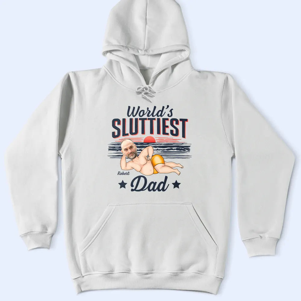 Gift For Grandpa,Gift For Father,Funny,Custom Photo - Custom Photo World Sluttiest Dad - Personalized T Shirt