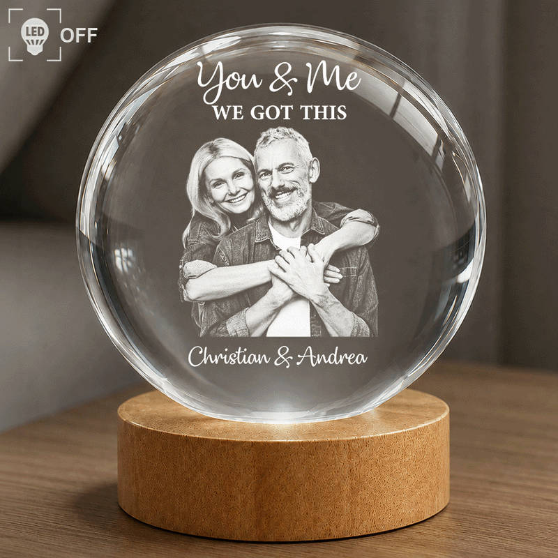 Gift For Couples,Gift For Husband,Gift For Wife,Gift For Boyfriend,Gift For Girlfriend,Funny - Custom Photo You And Me We Got This - Personalized Crystal Globe Lamp
