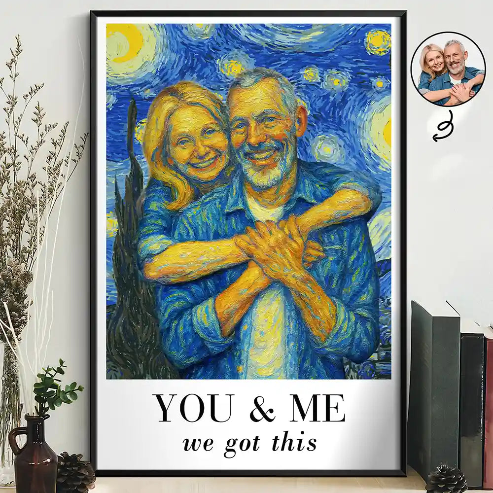 Gift For Couples,Gift For Husband,Gift For Wife,Gift For Boyfriend,Gift For Girlfriend - Custom Photo You And Me We Got This Under Starry Night - Personalized Poster